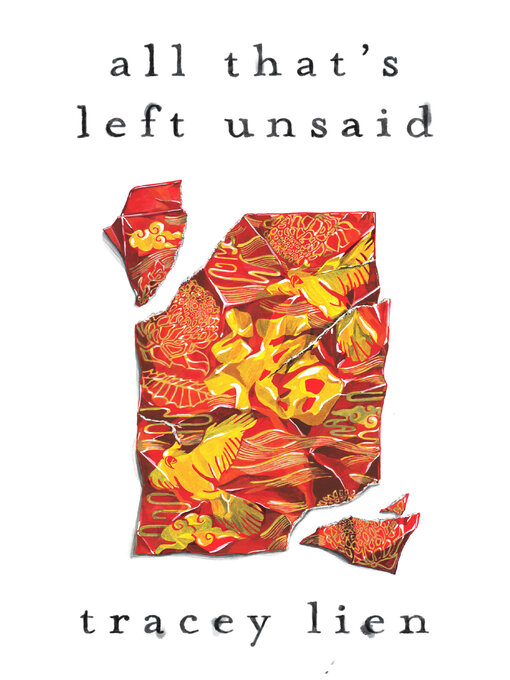 Title details for All That's Left Unsaid by Tracey Lien - Available